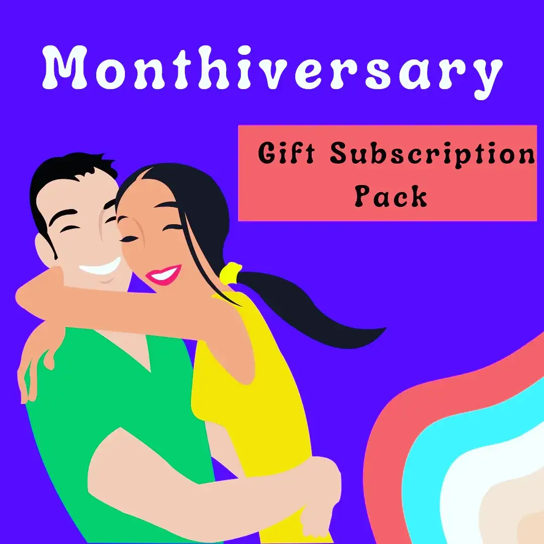 Monthiversary Gift Subscription