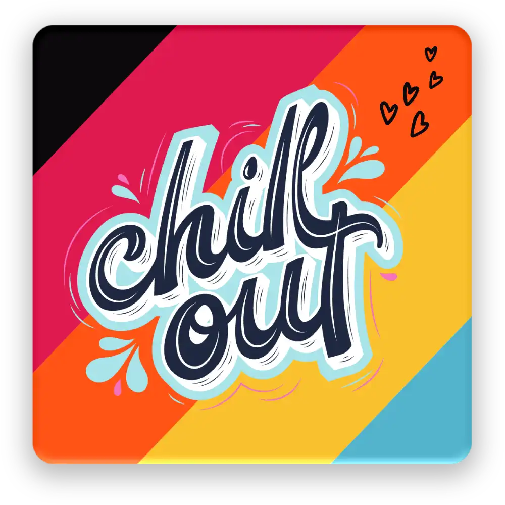 Chill Out Fridge Magnet