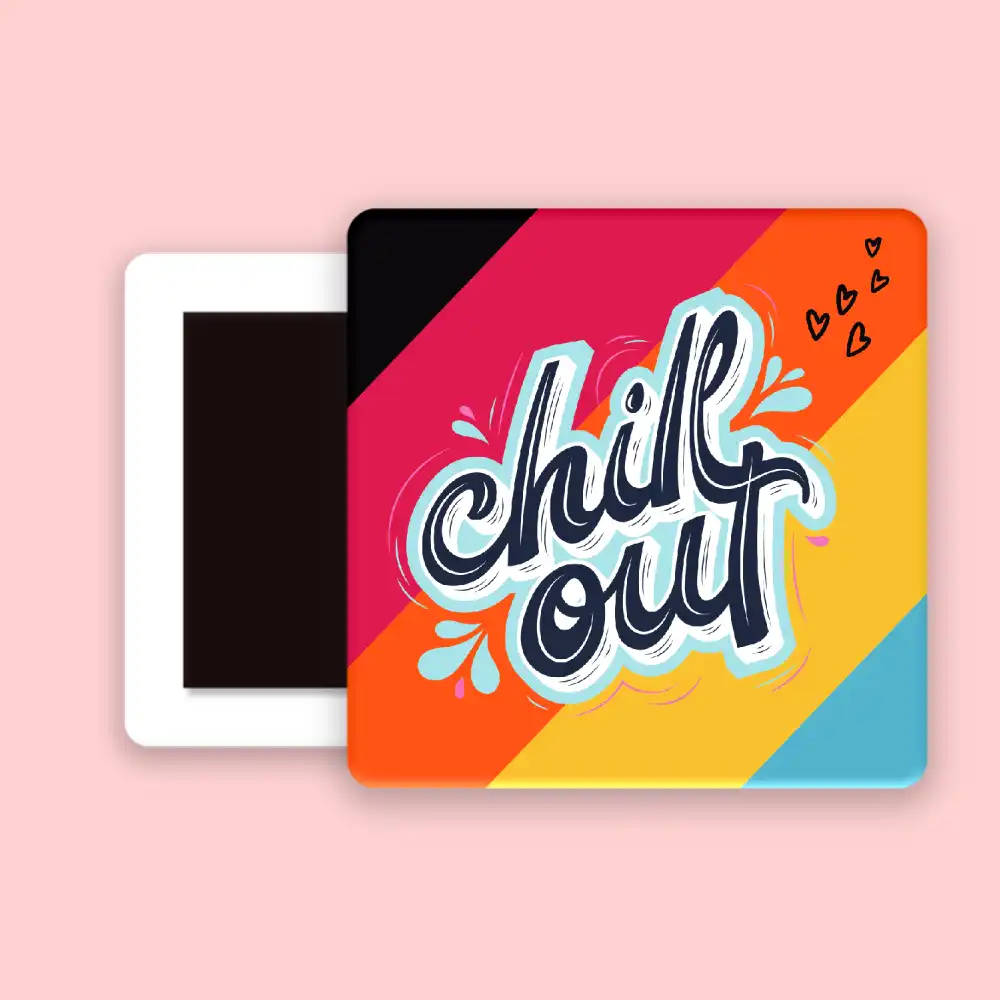 Chill Out Fridge Magnet - Image 2