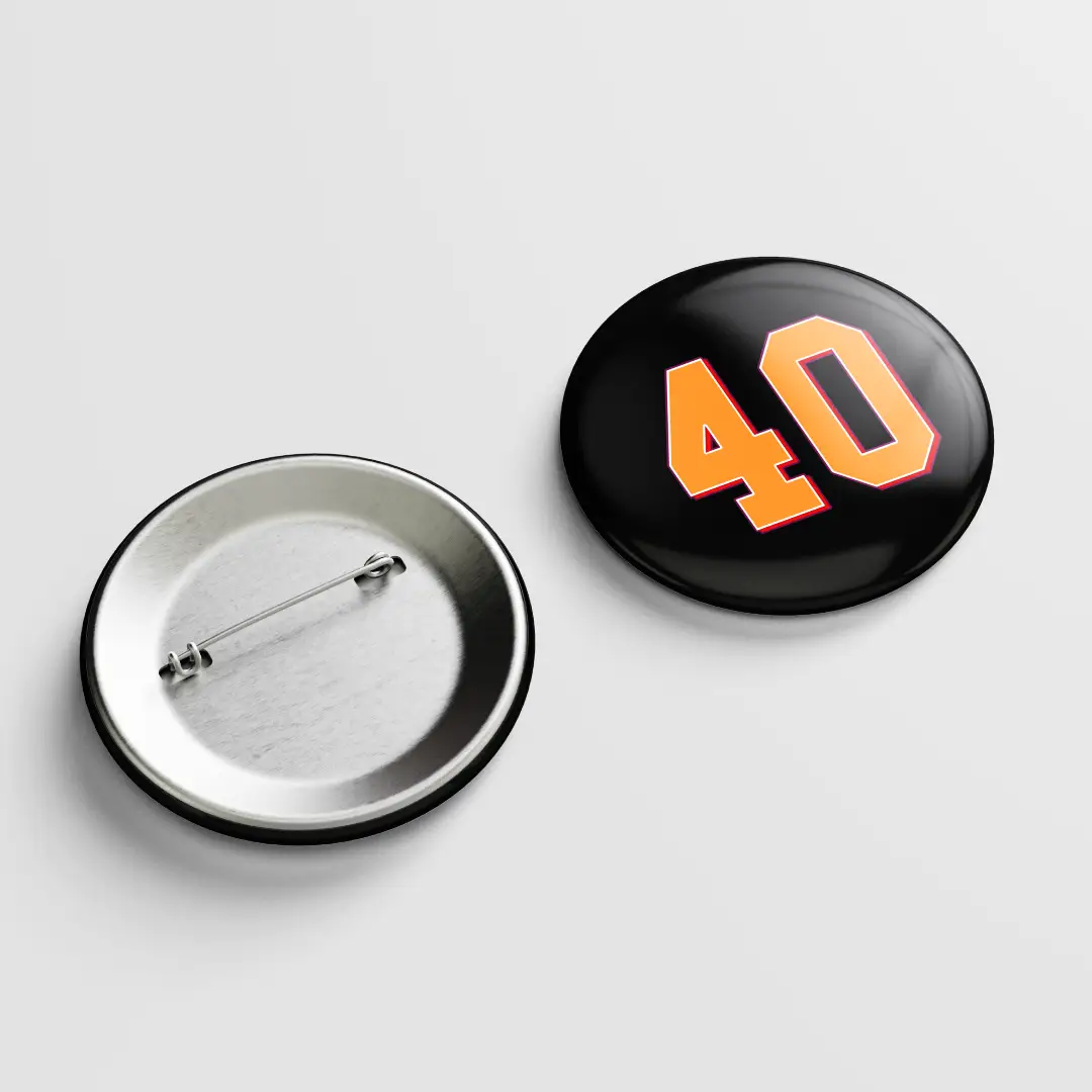 Forty Number Pin Button Badge