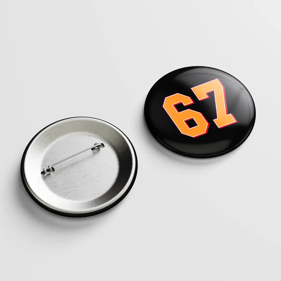 Sixty Seven Number Pin Button Badge