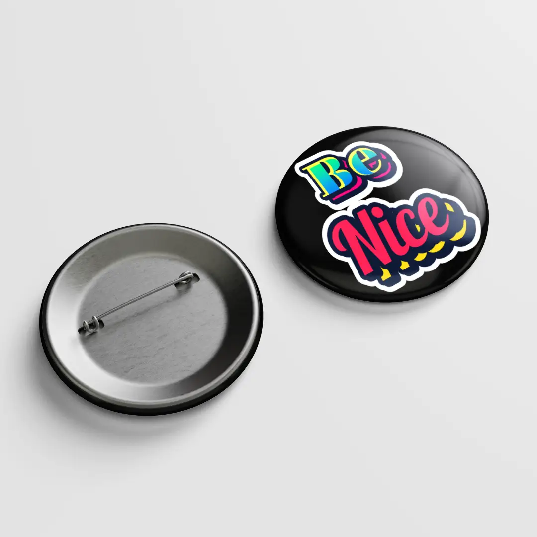 Be Nice Pin Button Badge - Image 2