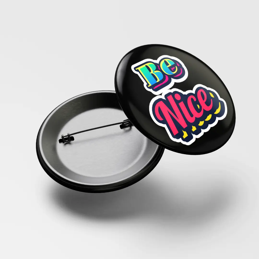 Be Nice Pin Button Badge - Image 3