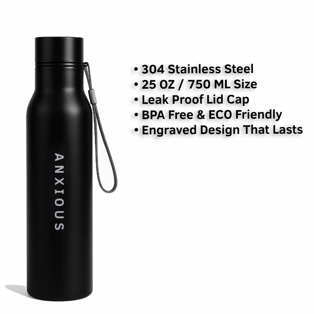 Anxious  Everyday Use Black Water Bottle
