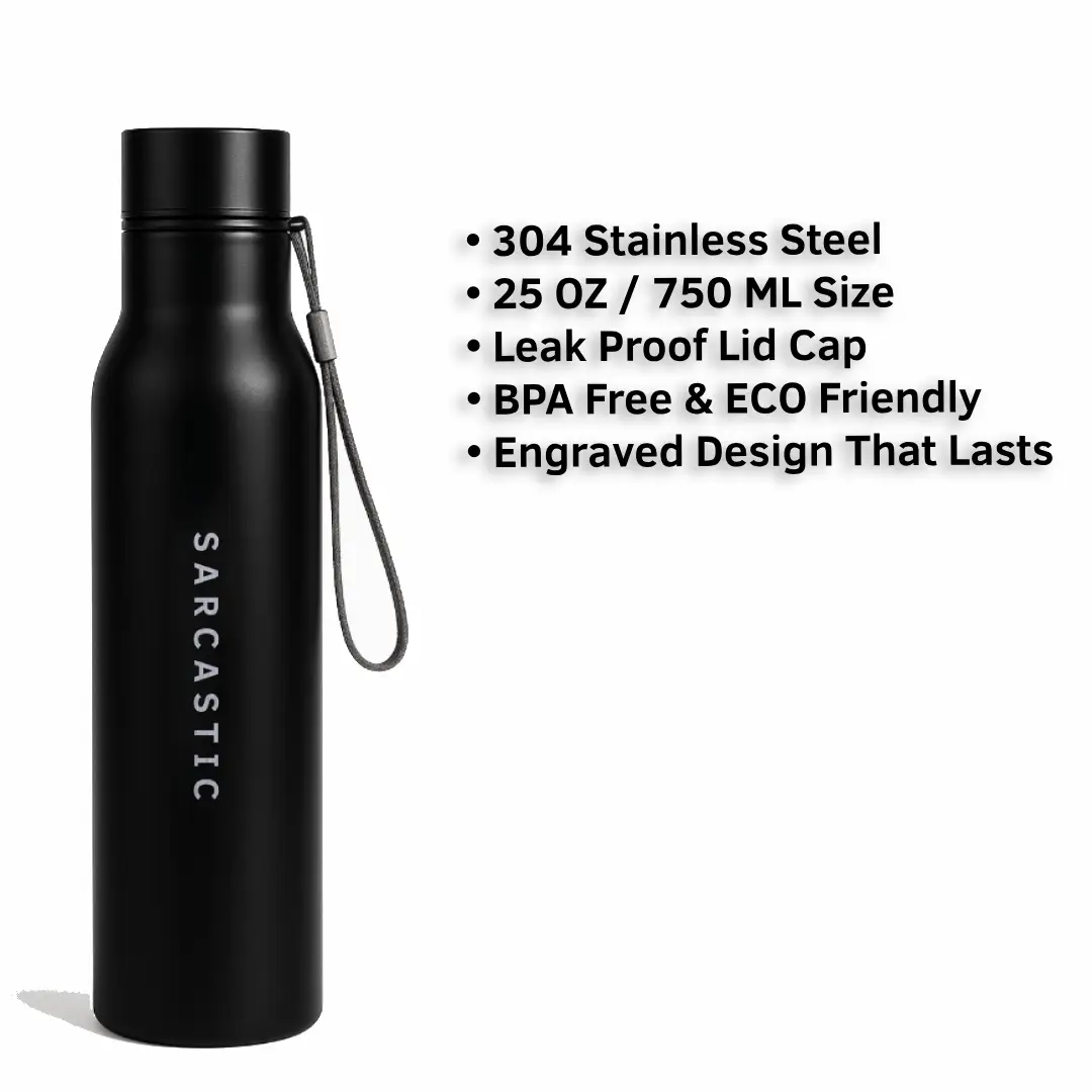 Sarcastic  Everyday Use Black Water Bottle