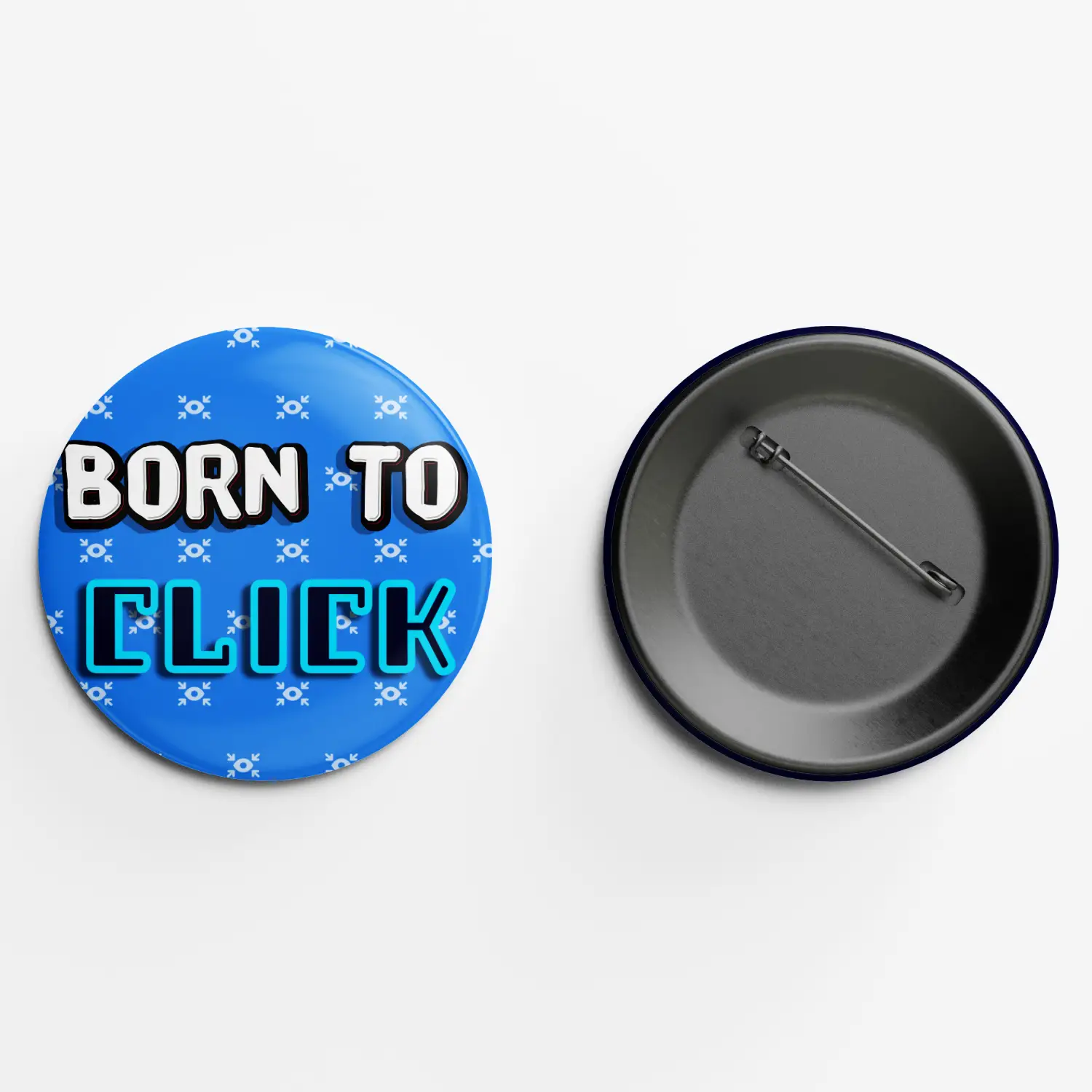Born To Click Pin Button Badge