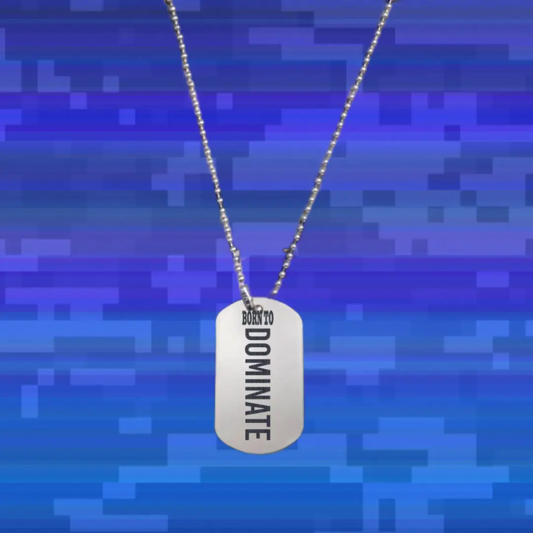 Born To Dominate Everyday Dog Tag Chain Pendant