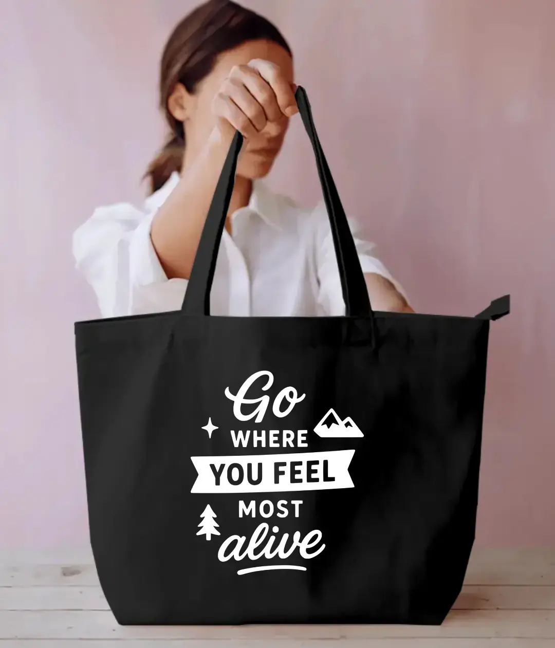 Go Where You Feel Most Alive Everyday Large Black Tote Bag