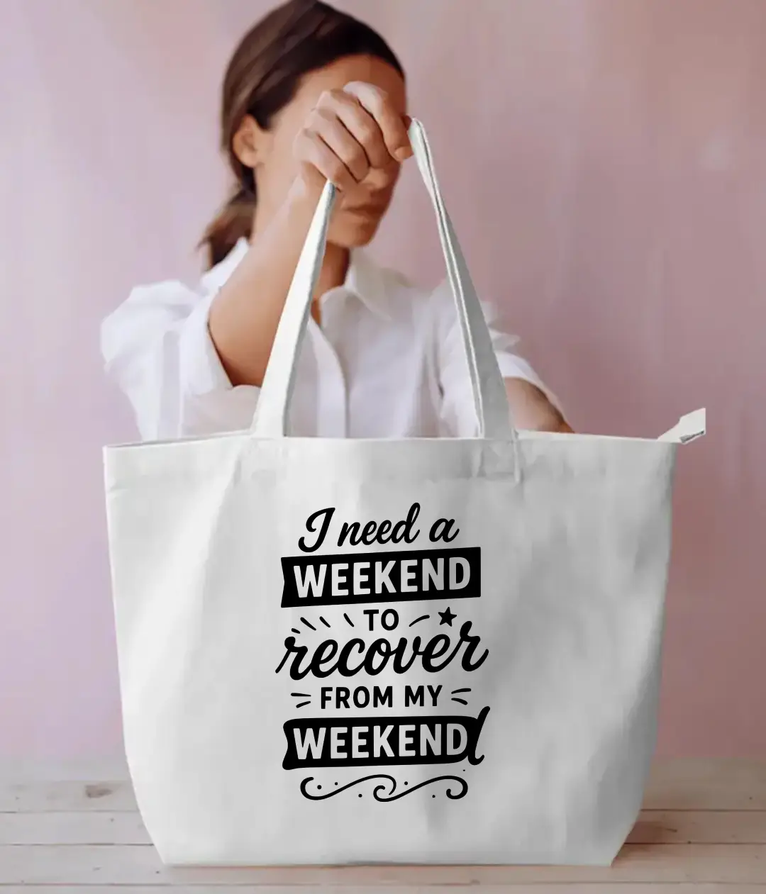 I Need Weekend Everyday Large White Tote Bag