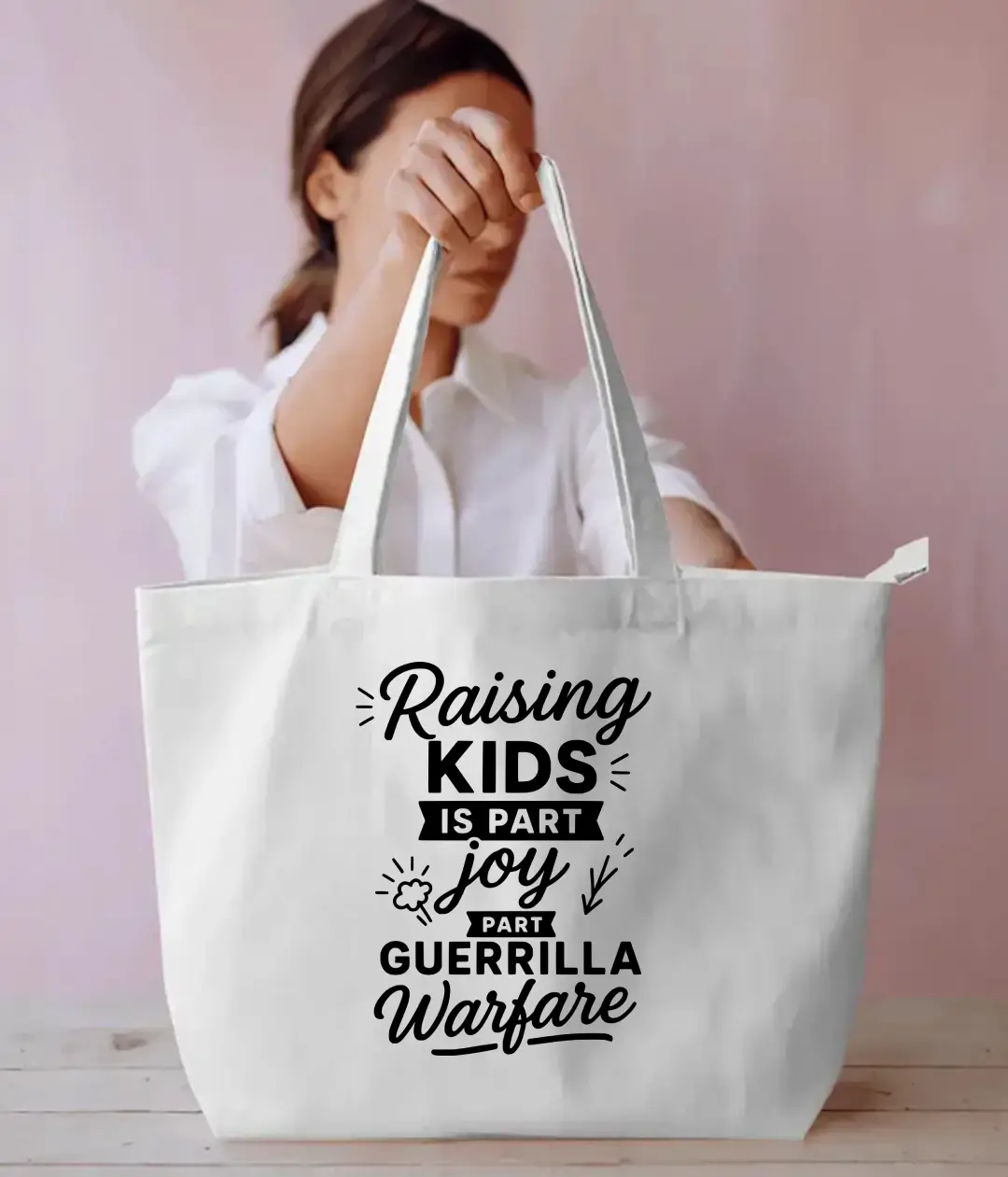 Raising Kids Is Part Joy Everyday Large White Tote Bag