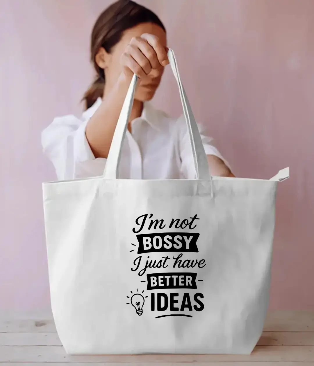 I Just Have Better Ideas Everyday Large White Tote Bag