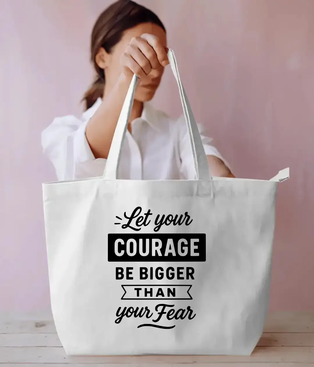 Let Your Courage Be Bigger Than Fear Everyday Large White Tote Bag