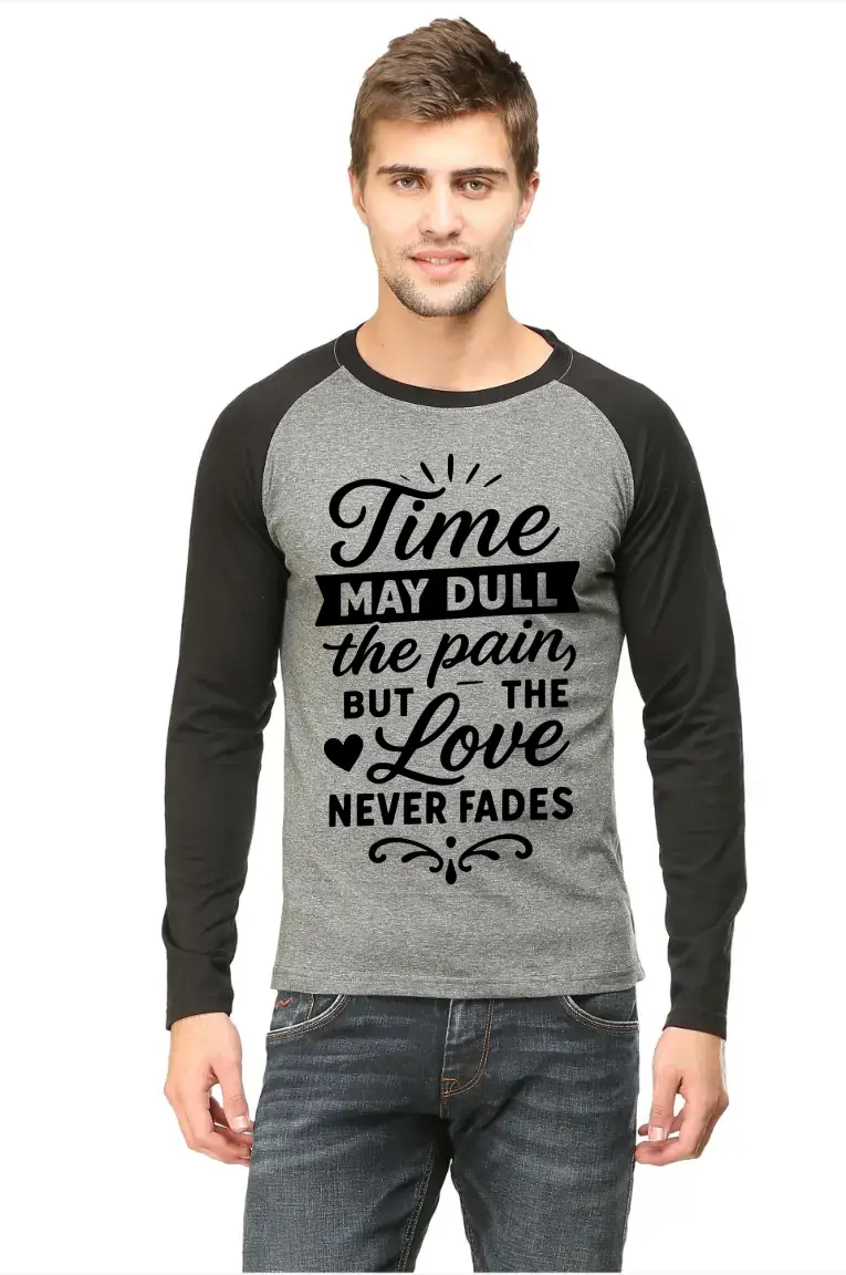 Love Never Fades Full Sleeve Raglan T-shirt