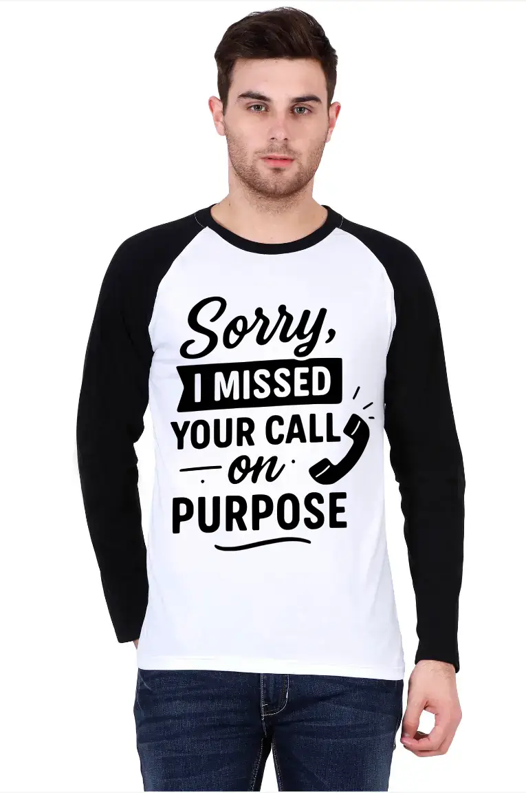 Sorry I Missed Your Call Full Sleeve Raglan T-shirt