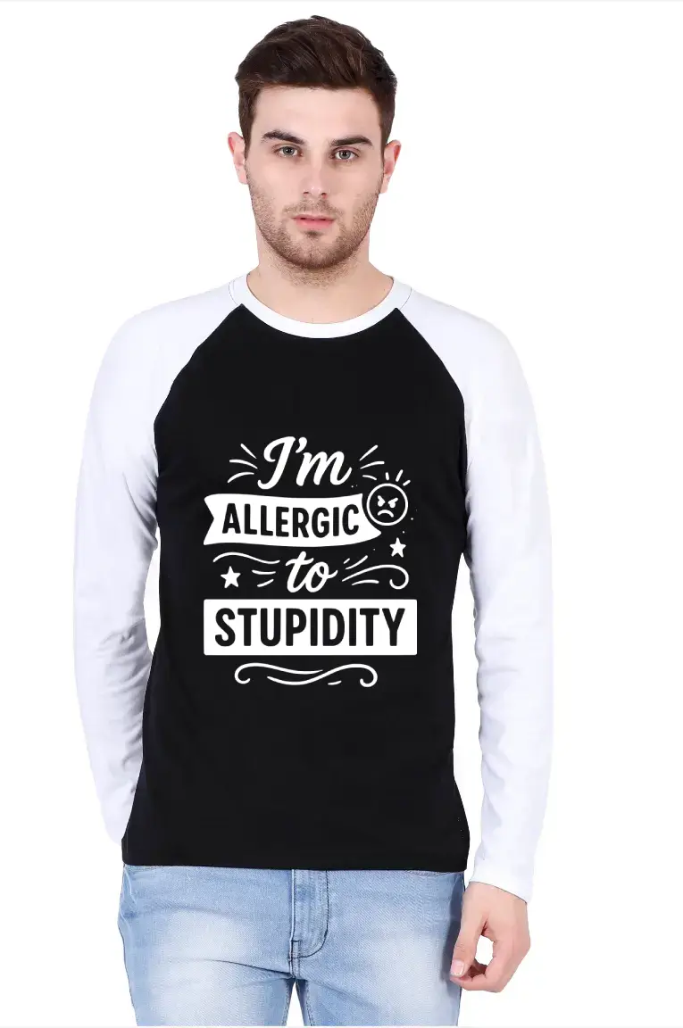 Allergic To Stupidity Full Sleeve Raglan T-shirt