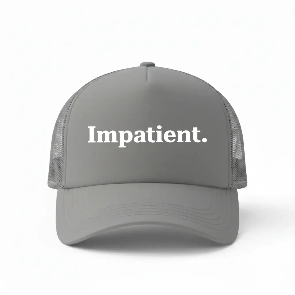Impatient Grey Trucker Cap