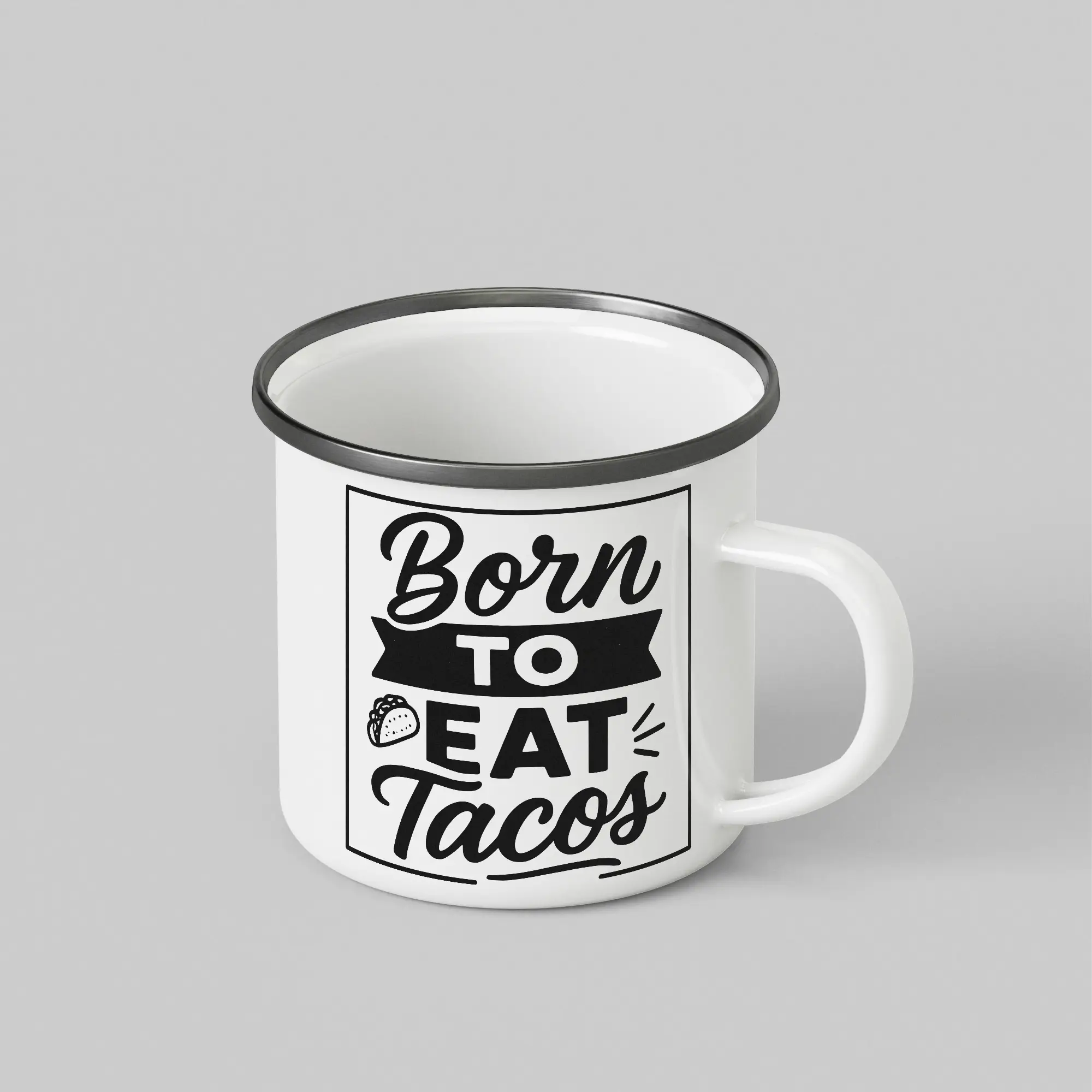 Born To Eat Tacos White Enamel Mug