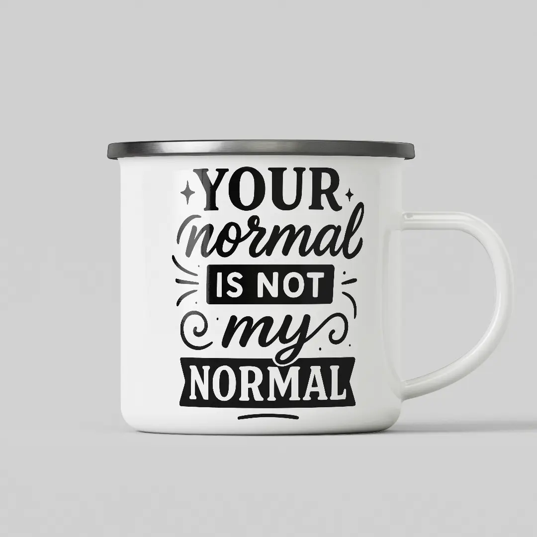 Your Normal Is Not My Normal White Enamel Mug - Image 2