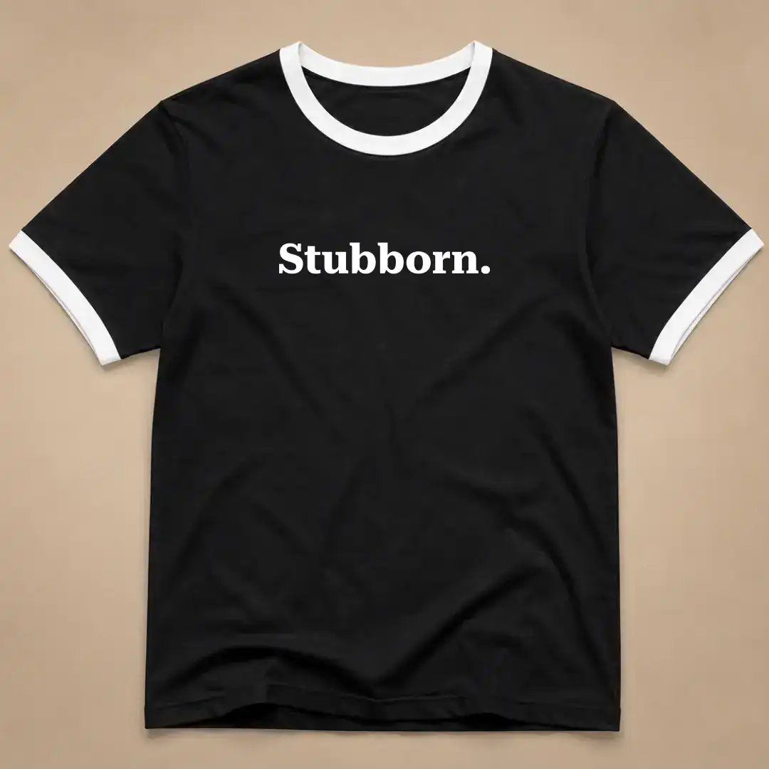 Be Stubborn Ringer T-shirt - Image 2